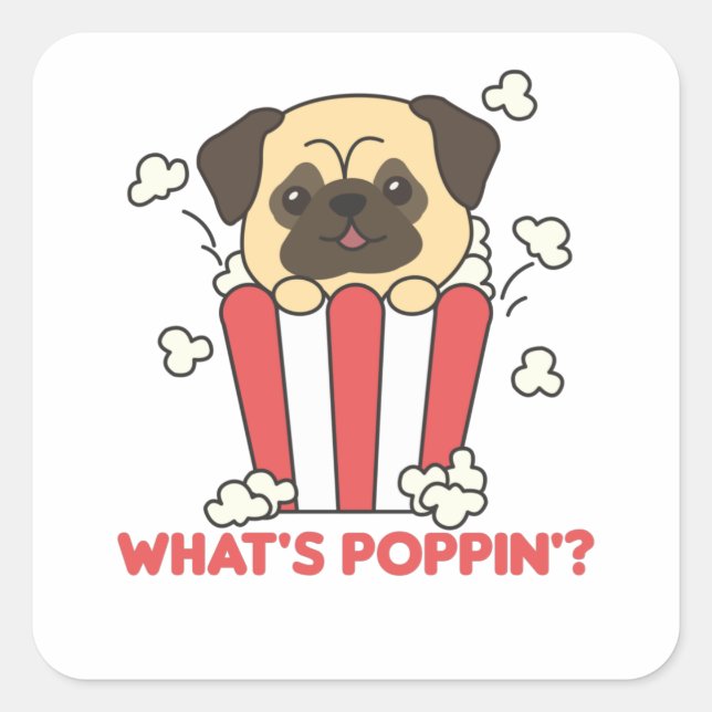 Sticker Carré Carlin Chien Popcorn Whats Poppin Funny (Devant)