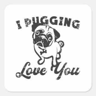 Sticker Carré Carlin Je Pousse L'Amour Que Vous Pouvez Chien Vin