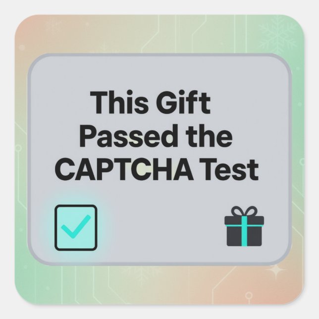Sticker Carré Ce cadeau a réussi le test CAPTCHA | Funny AI (Devant)
