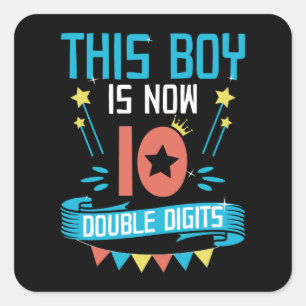 Sticker Carré Ce garçon a maintenant 10 ans   10e anniversaire G