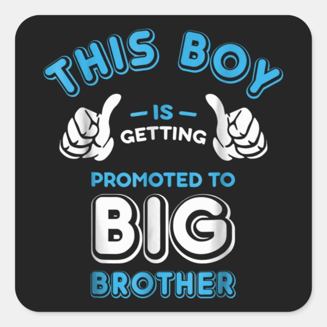 Sticker Carré Ce Garçon Est Promu À Big Brother (Devant)