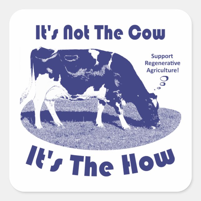 Sticker Carré Ce n'est pas la vache C'est la façon dont (Devant)