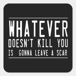 Sticker Carré Celui qui ne vous tue pas…