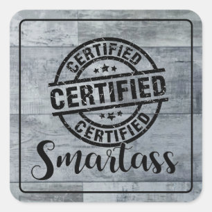 Sticker Carré Certified Smartass 2