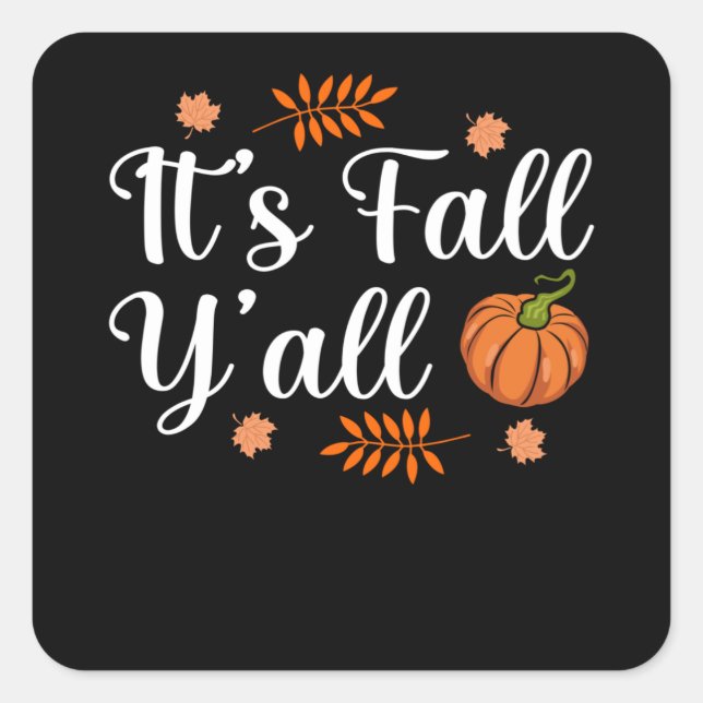 Sticker Carré C'est automne Y'All amusant Turquie Thanksgiving F (Devant)