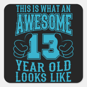 STICKER CARRÉ C'EST CE QUI EST UN EXCELLENT 13 ANS D'ANNIVERSAIR