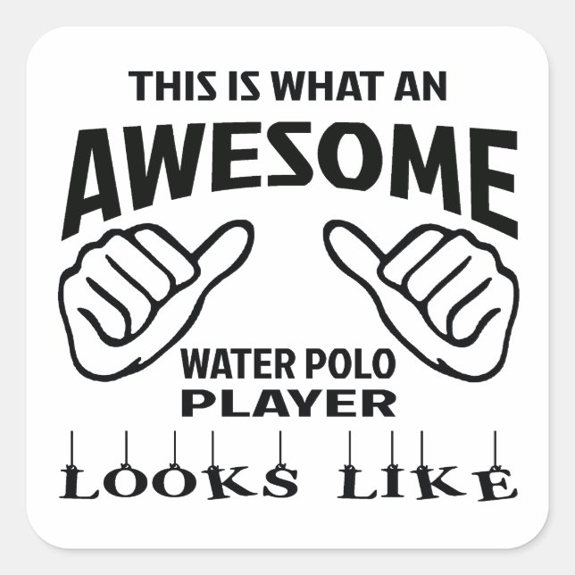 Sticker Carré C'est ce qu'un incroyable joueur de water-polo sem (Devant)