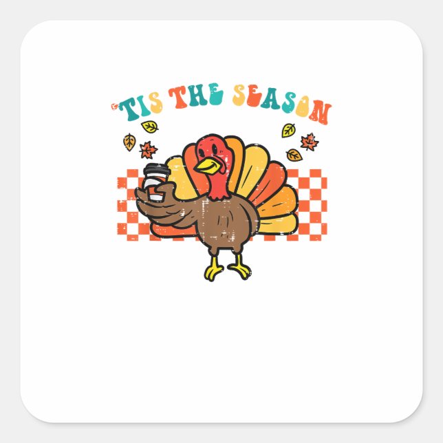 Sticker Carré C'est La Saison Dinde Café Thanksgiving Automne Ho (Devant)