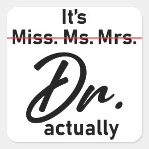 Sticker Carré C'est Mlle Mme Mme Dr. Dr. En fait drôle mème d'hu