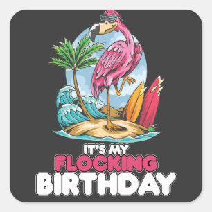 Sticker Carré C'est mon Flamant rose d'anniversaire