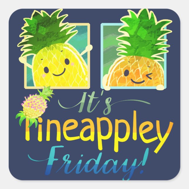 Sticker Carré C'est Pineappley Friday - Punny Garden Carré Stick (Devant)