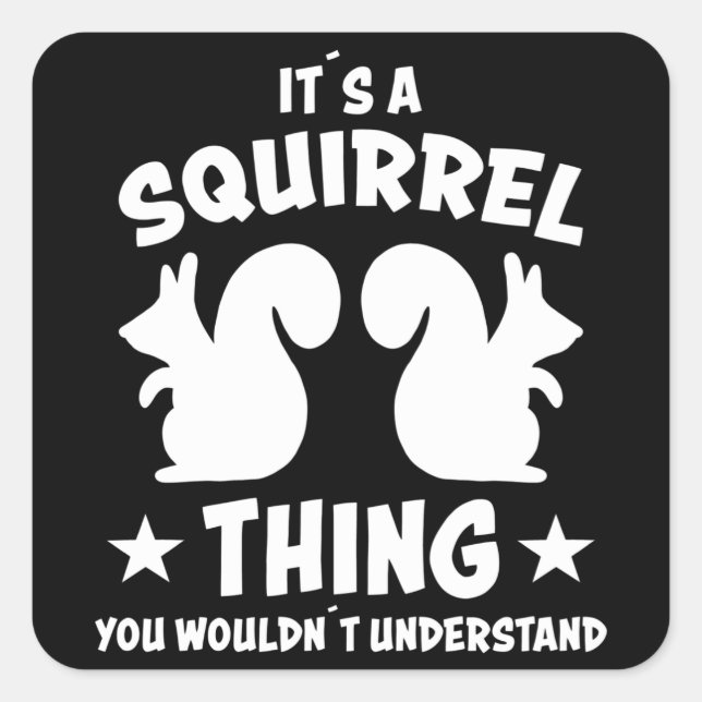 Sticker Carré C'Est Un Squirrel Thé Silhouette Cadeau (Devant)