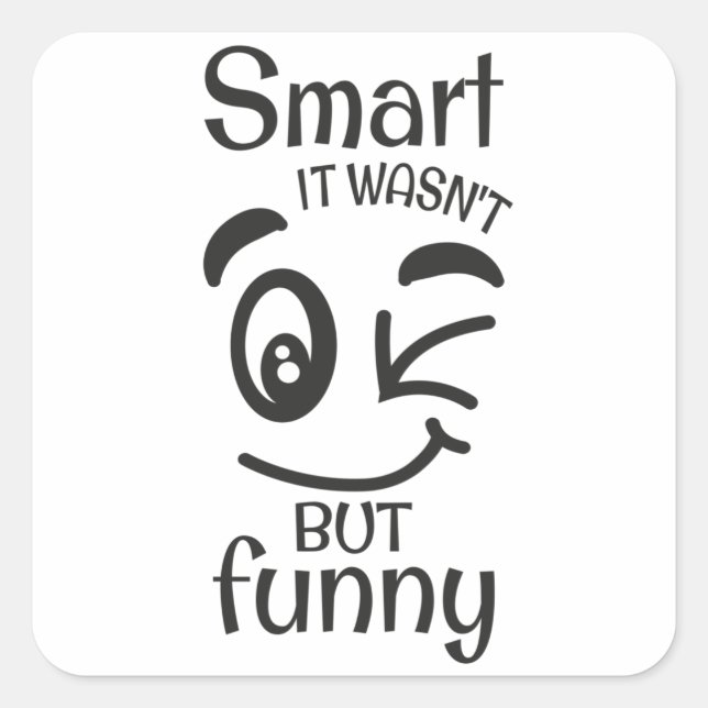 Sticker Carré C'était pas si drôle que ça. (Devant)