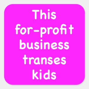 Sticker Carré Cette entreprise à but lucratif transfère les enfa