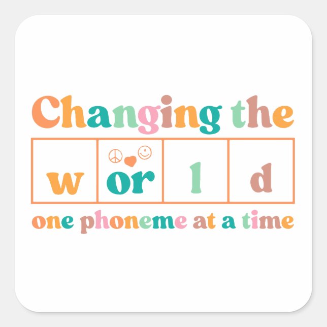 Sticker Carré Changer Le Monde Un Phonème À La Fois Enseignant (Devant)