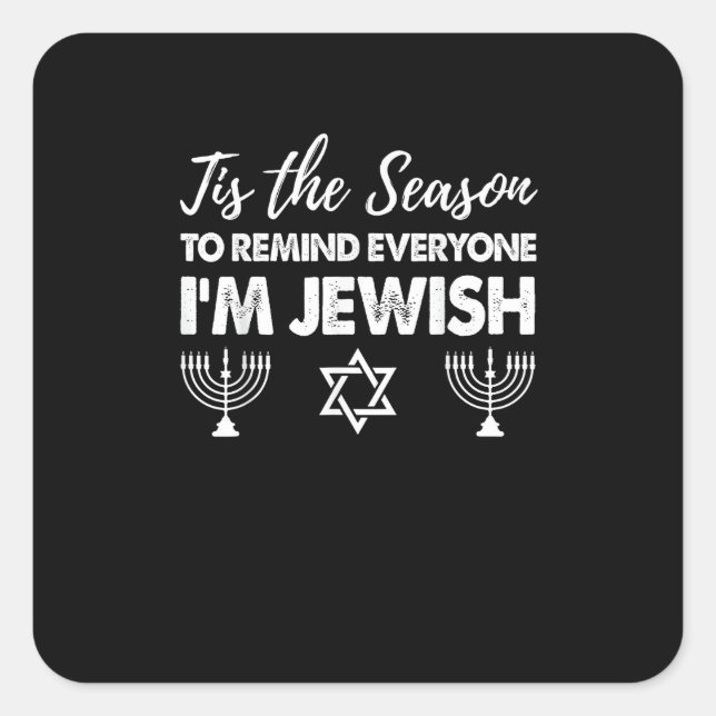 Sticker Carré Chanukkah Drôle C'Est La Saison Tout Le Monde Je S (Devant)
