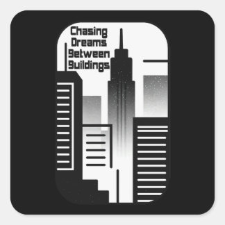 Sticker Carré Chasing Dreams Between Buildings Urban Design