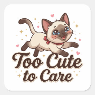 Sticker Carré Chat siamois trop mignon pour s'en soucier