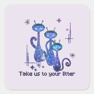 Sticker Carré Chats Aliens amusants - "Emmenez-Nous Sur Votre Li