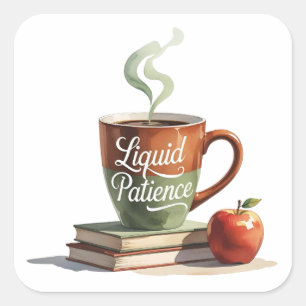 Sticker Carré Chemise drôle pour enseignant – Café Patience Liqu