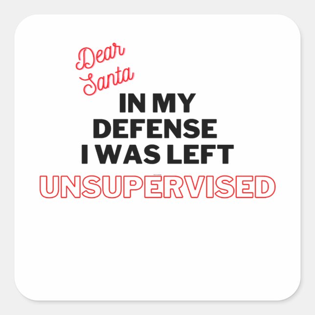 Sticker Carré Cher Père Noël, je n'ai pas été supervisé | Noël d (Devant)