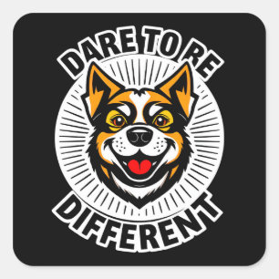Sticker Carré Chien avec le texte de motivation "Osez être diffé