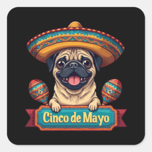 Sticker Carré Chien Carlin mexicain Sombrero Cinco De Mayo