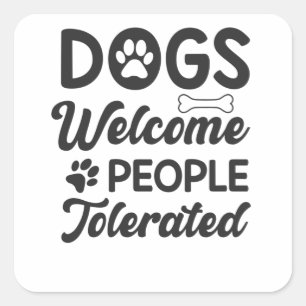 Sticker Carré Chiens Bienvenue Personnes Tolérées Drôle