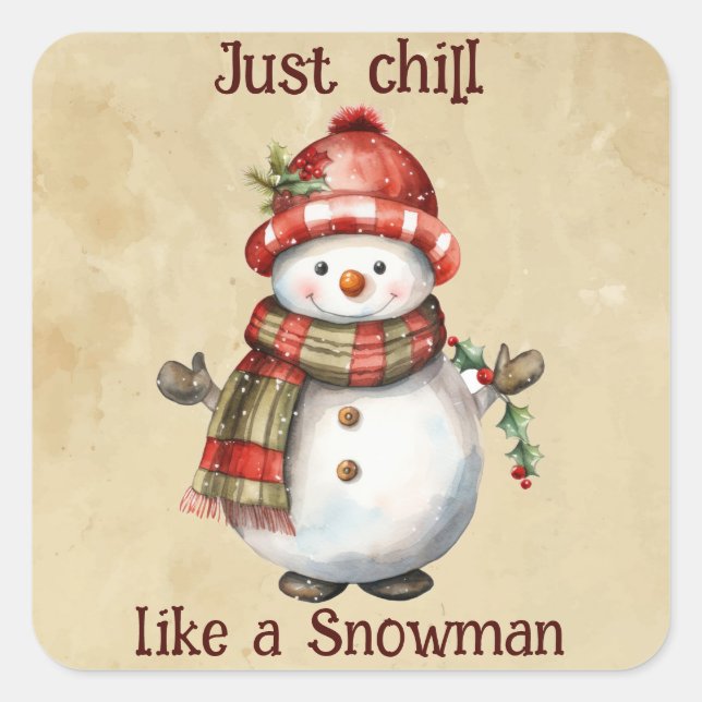 Sticker Carré Christmas Snowman Just Chill Citation amusante Aqu (Devant)