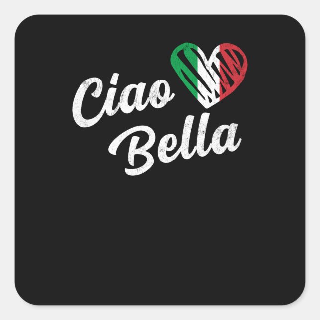Sticker Carré Ciao Bella Italienne Bonjour Belle Italie (Devant)