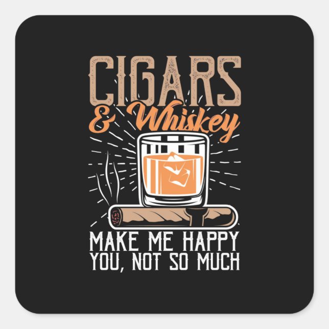 Sticker Carré Cigares Et Whiskey Me Rendre Heureux (Devant)