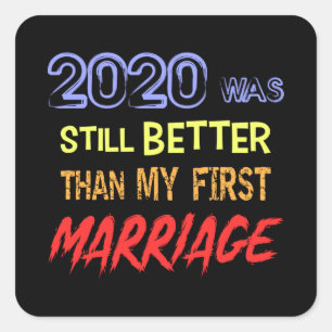 Sticker Carré Citation amusante de divorce - 2020 était encore 
