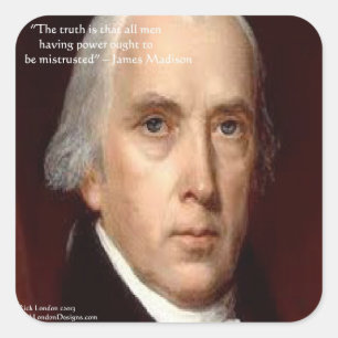 Sticker Carré Citation de sagesse de James Madison "Se méfier du