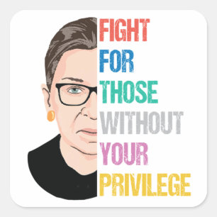 Sticker Carré Combattez Pour Ceux Qui N'Ont Pas Votre Privilège