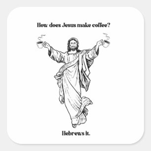 Sticker Carré Comment Jésus fait-il du café hébreu