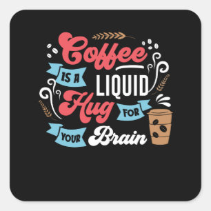 Sticker Carré Conception amusante de café   Café pour le cerveau