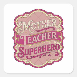 Sticker Carré Conception d'autocollant MÈRE ENSEIGNANTE SUPERHÉR