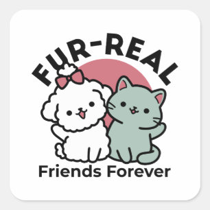 Sticker Carré Conception "Fur-Real Friends Forever"