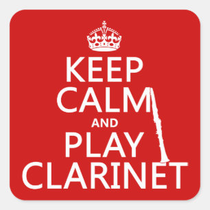 Sticker Carré Conserver le calme et jouer Clarinet (toute couleu