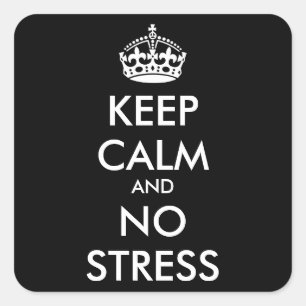 Sticker Carré Conserver le calme et pas de stress - texte person