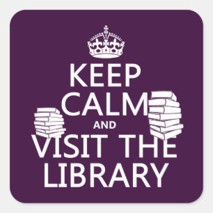 Sticker Carré Conserver le calme et visiter la bibliothèque - en