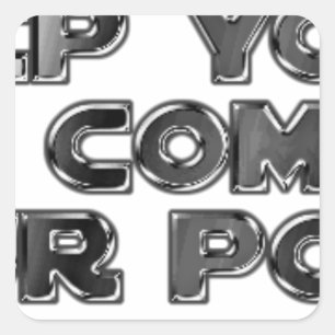 Sticker Carré Conserver vos commentaires stupides
