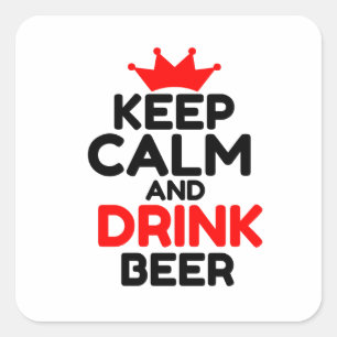 STICKER CARRÉ CONSERVEZ LE CALME ET BOIRE DE LA BIÈRE