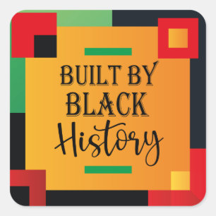 Sticker Carré Construite Par L'Histoire Noire - Mois De L'Histoi