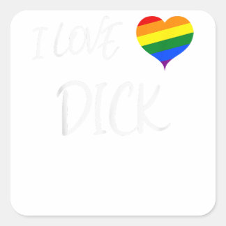 Sticker Carré Cool Gay pride Citation I Love Dick Funny Gay prid