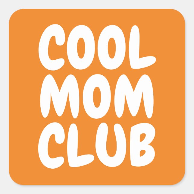 Sticker Carré Cool Mom Club Orange Bold Typographie moderne (Devant)