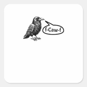 Sticker Carré Corbeau drôle pun F-Caw-F désamorcer la bombe F su