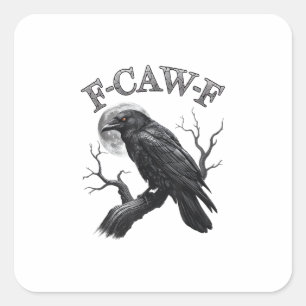 Sticker Carré Corbeau, F-Caw-F Lune d'oiseau drôle Gothique Humo