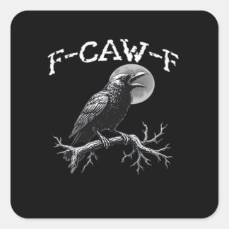Sticker Carré Corbeau F-Caw-F Oiseau Drôle Rétro Classique