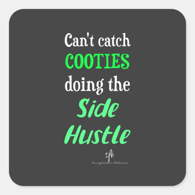 Sticker Carré Côté Hustle Cooties Neon Texte vert (Devant)